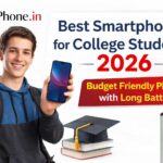 Best Smartphone for College Students 2026 🎓 – Budget Friendly Phones with Long Battery