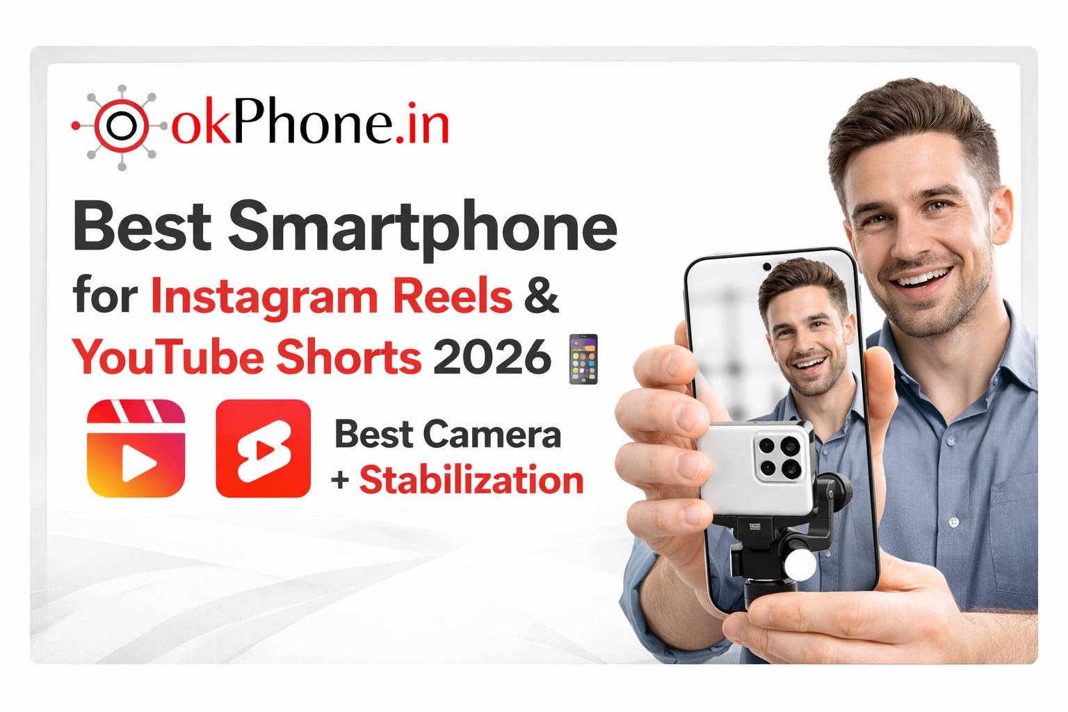 Best Smartphone for Instagram Reels & YouTube Shorts 2026 📱 – Best Camera + Stabilization